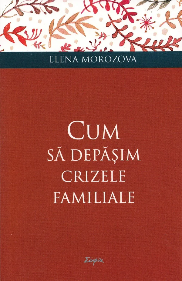 Cum sa depasim crizele familiale