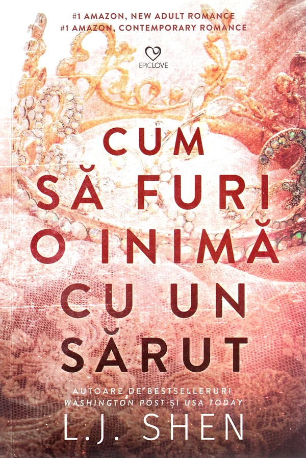 Cum sa furi o inima cu un sarut - L. J. Shen