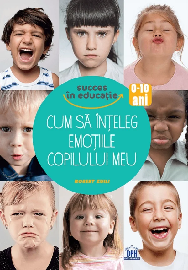 Cum sa inteleg emotiile copilului meu