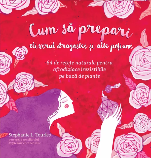 Cum sa prepari elixirul dragostei si alte potiuni