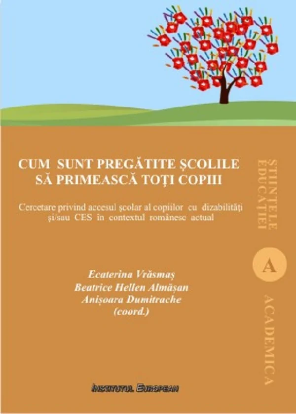 Cum sunt pregatite scolile sa primeasca toti copiii - Ecaterina Vrasmas, Beatriuce Hellen Almasan, Anisoara Dumitrache