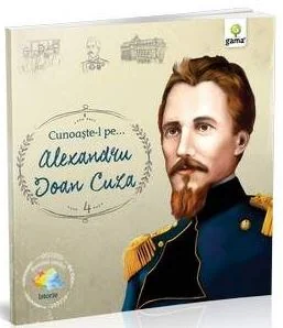 Cunoaste-l pe... Alexandru Ioan Cuza
