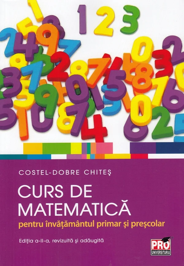 Curs de matematica pentru invatamantul primar si prescolar - Costel-Dobre Chites