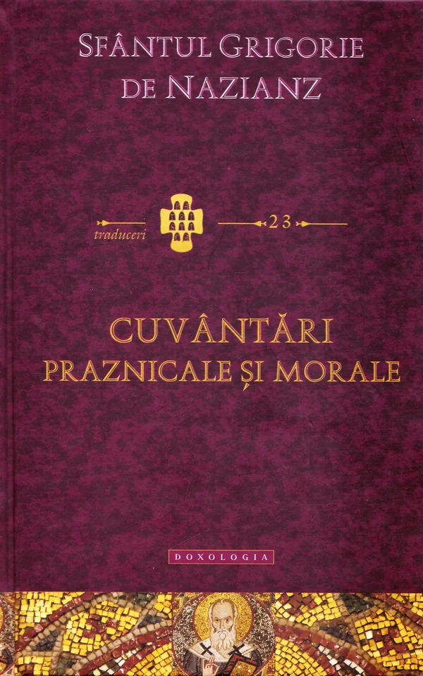 Cuvantari praznicale si morale - Sfantul Grigorie de Nazianz