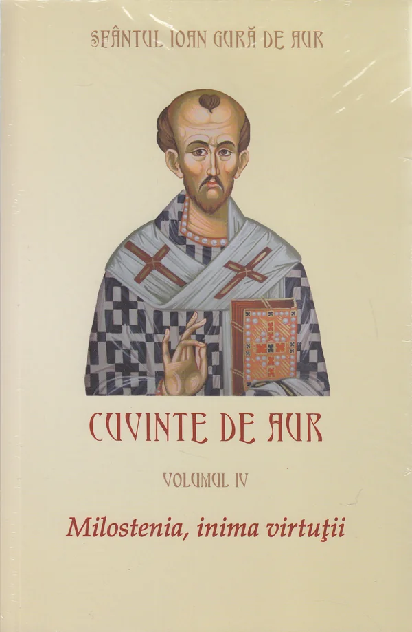 Cuvinte de aur vol 4: Milostenia, inima virtutii