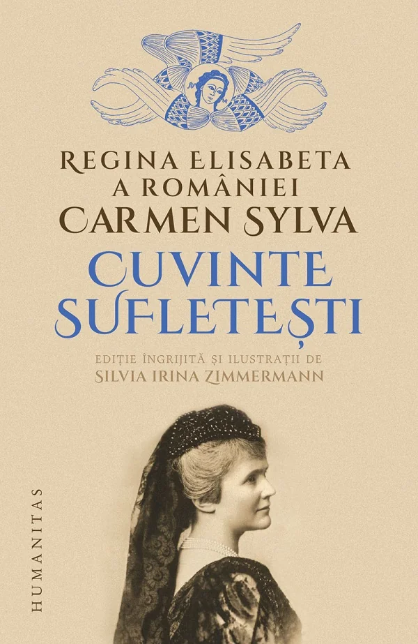 Cuvinte sufletesti - Carmen Sylva. Regina Elisabeta a Romaniei