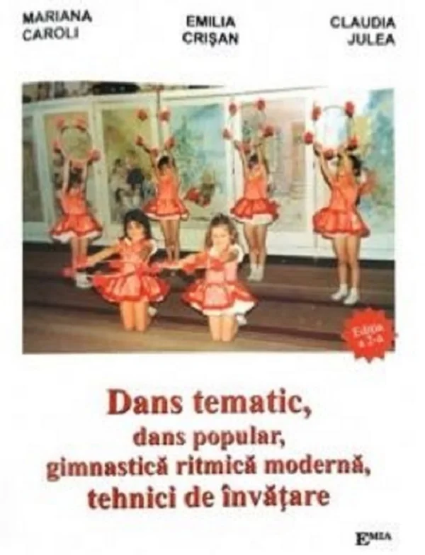 Dans tematic, dans popular, gimnastica ritmica moderna, tehnici de invatare - Mariana Caroli, Emilia Crisan