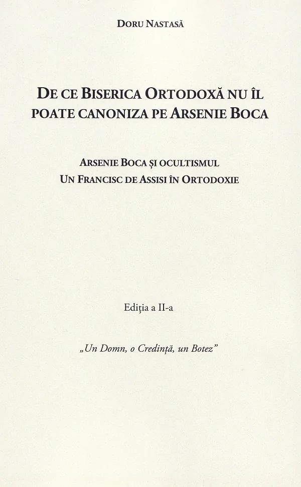 De ce Biserica Ortodoxa nu il poate canoniza pe Arsenie Boca Ed.2