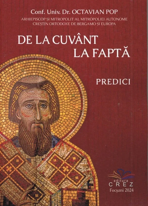 De la cuvant la fapta. Predici