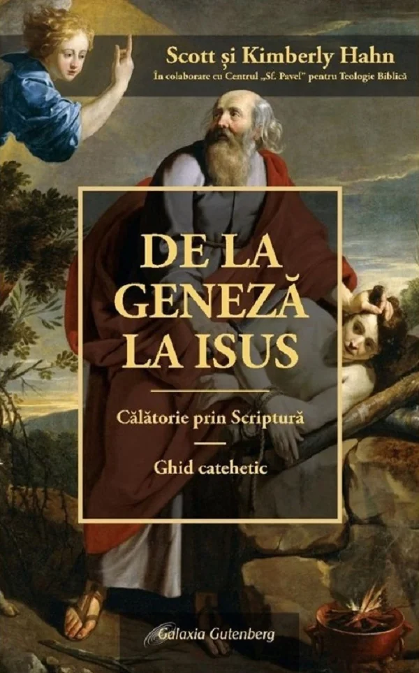 De la Geneza la Isus. Calatorie prin scriptura. Ghid catehetic