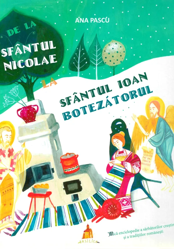 De la Sfantul Nicolae la Sfantul Ioan Botezatorul