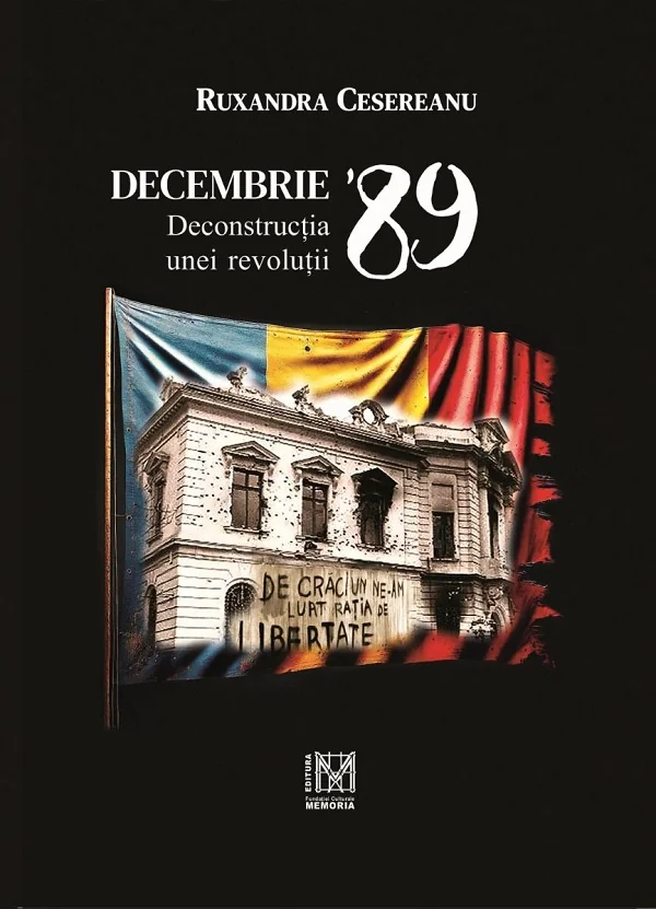 Decembrie '89. Deconstructia unei revolutii