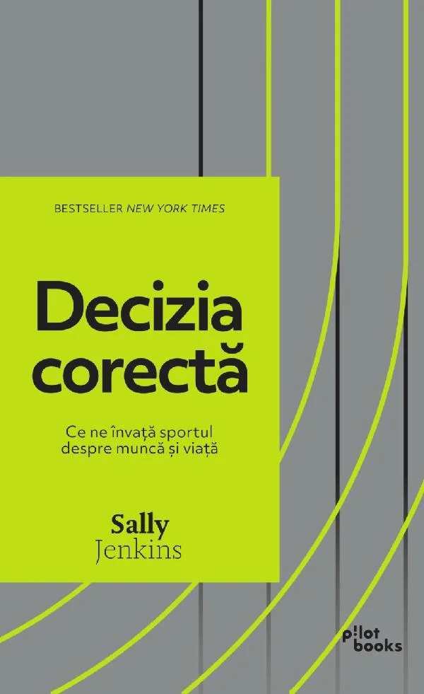 Decizia corecta. Ce ne invata sportul despre munca si viata