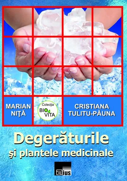 Degeraturile si plantele medicinale - Marian Nita, Cristiana Tulitu-Pauna