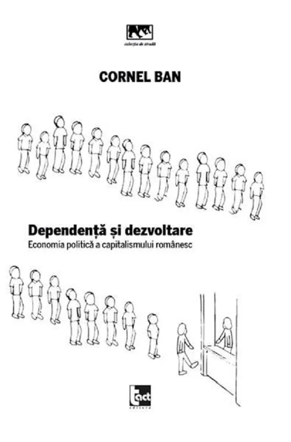 Dependenta si dezvoltare. Economia politica a capitalismului romanesc