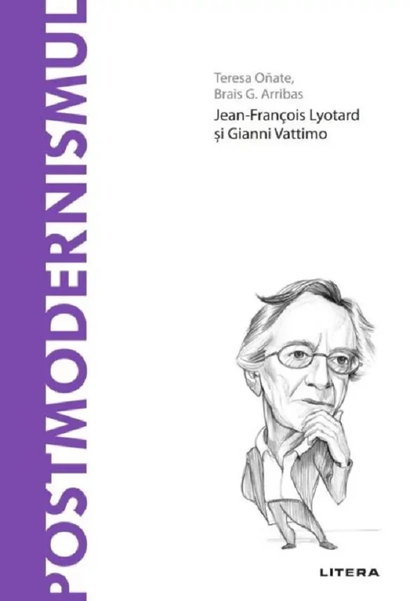 Descopera Filosofia. Postmodernismul - Teresa Onate, Brais G. Arribas