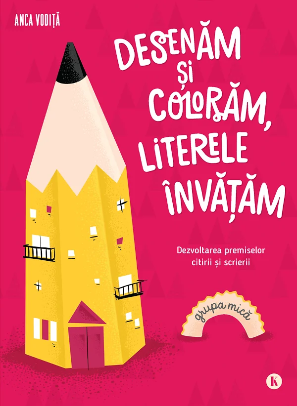 Desenam si coloram, literele invatam - Grupa mica