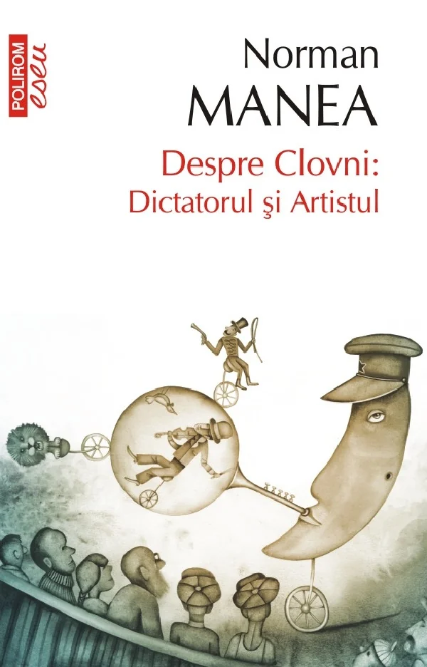 Despre clovni. Dictatorul si artistul