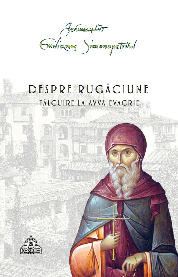 Despre rugaciune. Talcuire la Avva Evagrie