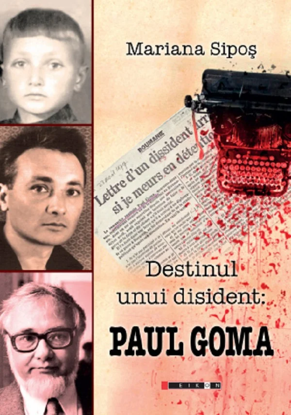 Destinul unui disident: Paul Goma