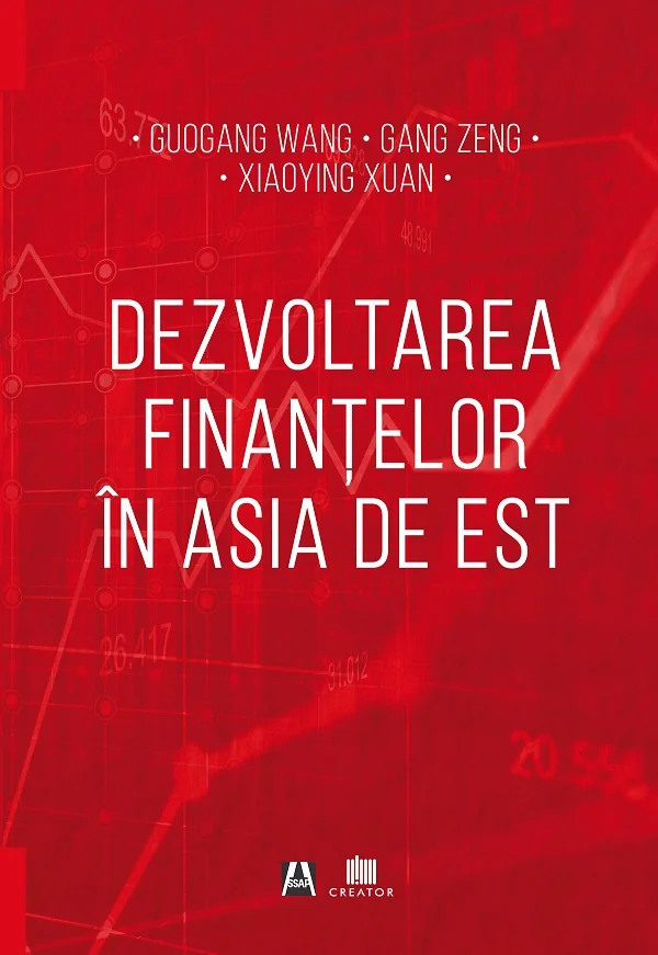 Dezvoltarea finantelor in Asia de Est - Guogang Wang, Gang Zeng, Xiaoying Xuan