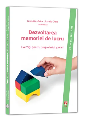 Dezvoltarea memoriei de lucru - Laura Visu-Petra, Lavinia Cheie