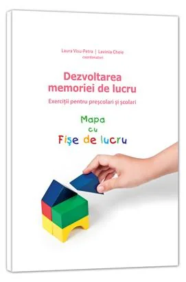 Dezvoltarea memoriei de lucru. Mapa cu fise de lucru - Laura Visu-Petra, Lavinia Cheie