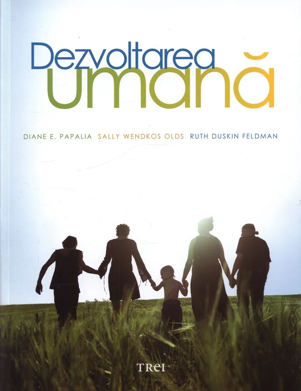 Dezvoltarea umana - Diane E. Papalia, Sally Wendkos Olds, Ruth Duskin Feldman