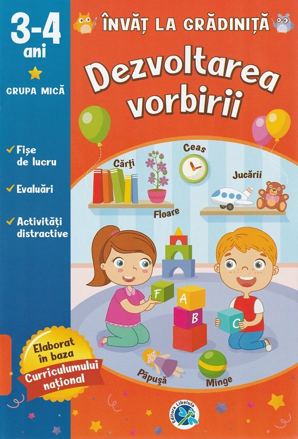 Dezvoltarea vorbirii: 3-4 ani grupa mica. Invat la gradinita