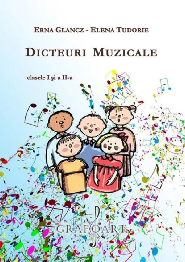 Dicteuri muzicale - Clasele 1-2  - Erna Glancz, Elena Tudorie