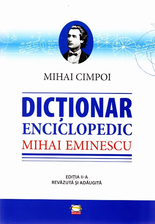 Dictionar enciclopedic Mihai Eminescu