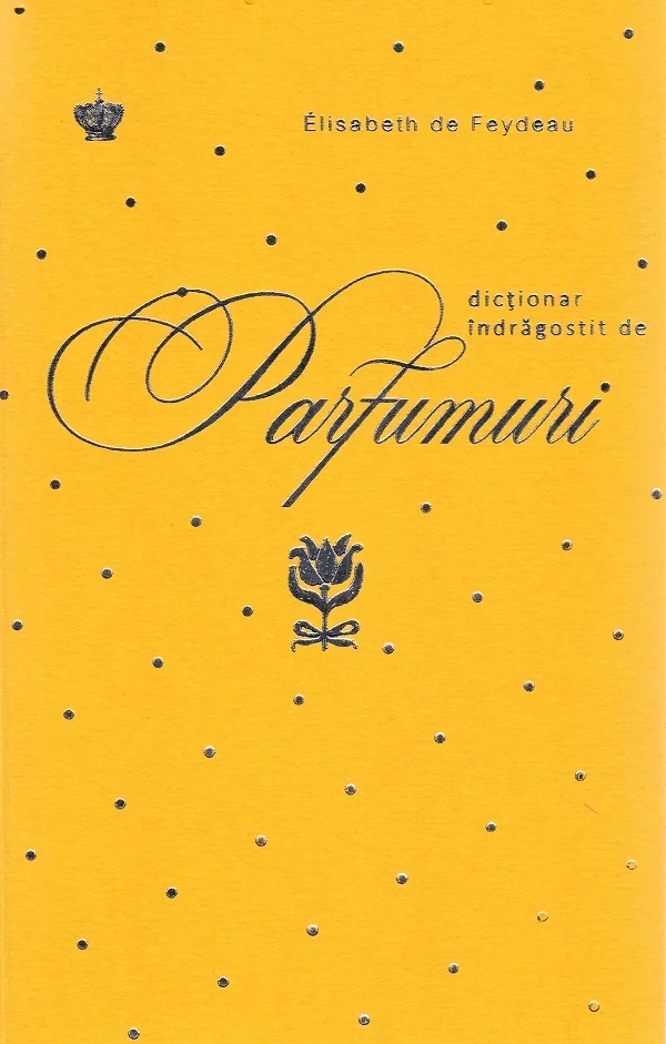 Dictionar indragostit de parfumuri. Galben