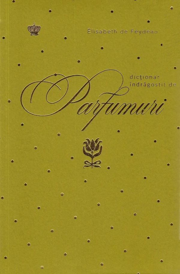 Dictionar indragostit de parfumuri. Verde
