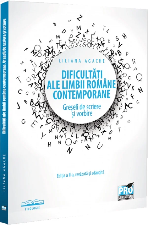 Dificultati ale limbii romane contemporane. Greseli de scriere si vorbire