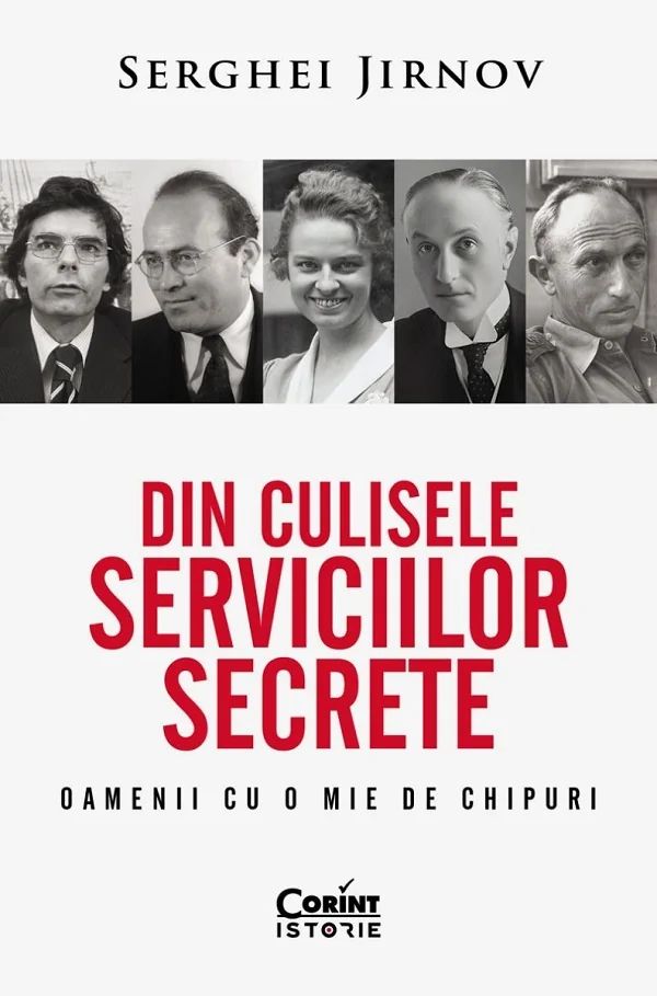 Din culisele serviciilor secrete. Oamenii cu o mie de chipuri