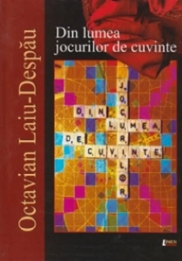 Din lumea jocurilor de cuvinte - Octavian Laiu-Despau