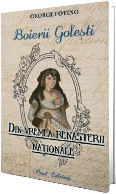 Din vremea renasterii nationale. Boierii golesti