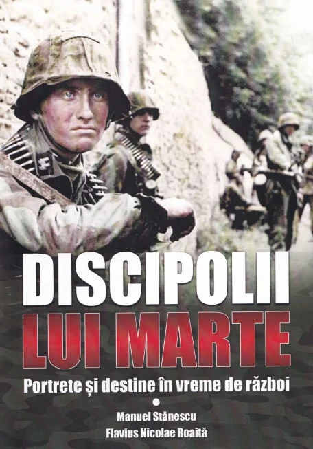 Discipolii lui Marte - Manuel Stanescu, Flavius Nicolae Roaita