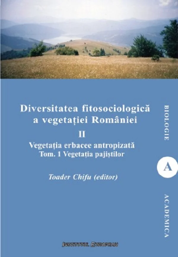Diversitatea fitosociologica a vegetatiei Romaniei Vol.2 Tom 1