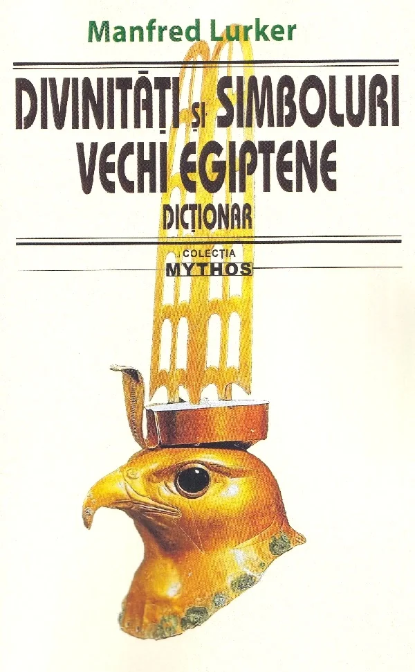 Divinitati si simboluri vechi egiptene. Dictionar