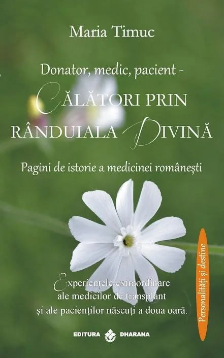 Donator, medic, pacient - Calatori prin randuiala divina