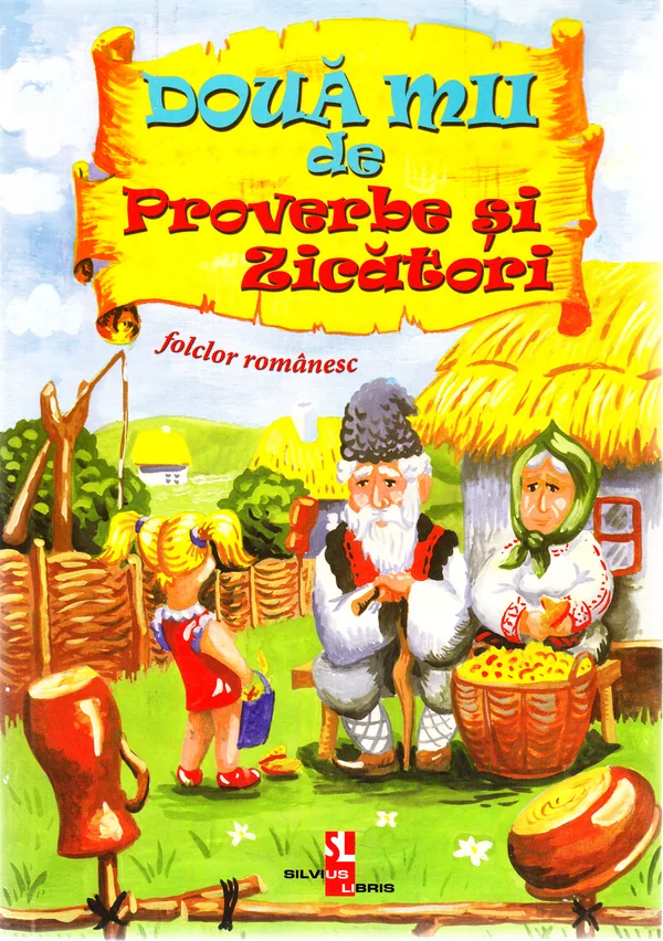Doua mii de proverbe si zicatori. Folclor romanesc