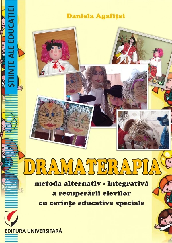 Dramaterapia. Metoda alternativ-integrativa a recuperarii elevilor cu cerinte educative speciale