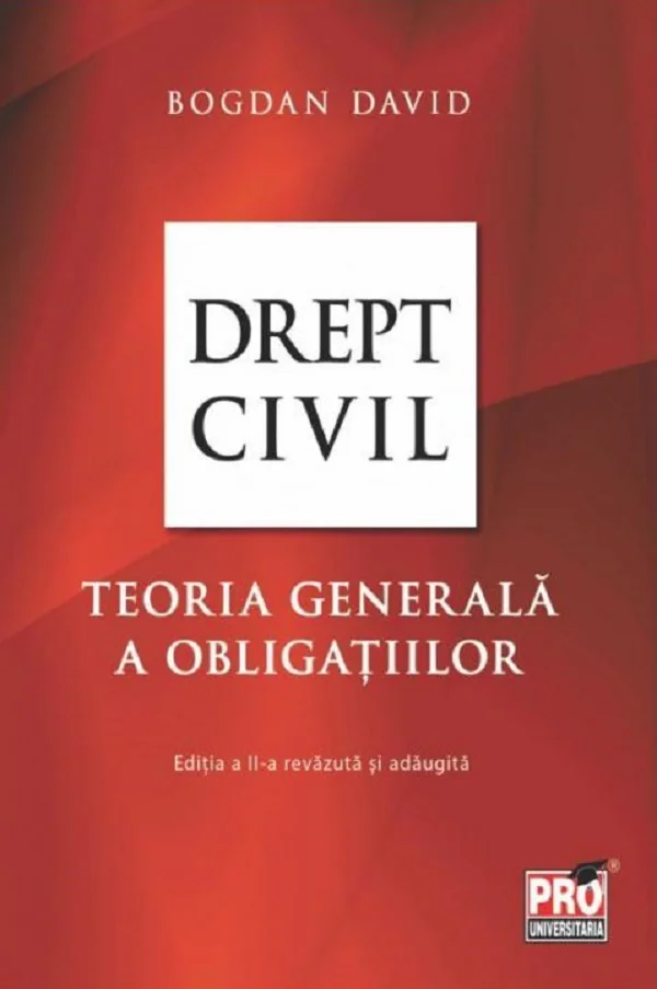 Drept civil. Teoria generala a obligatiilor Ed.2
