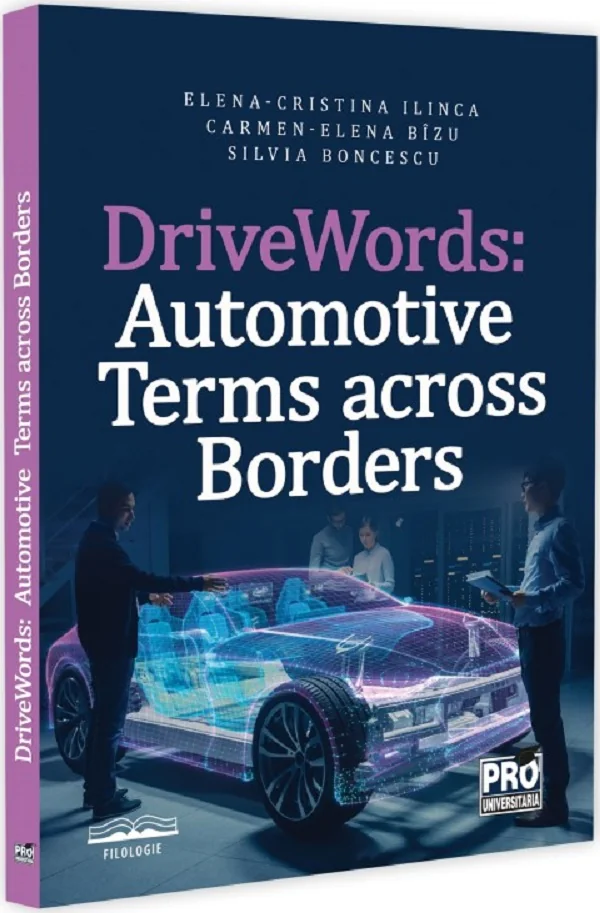 DriveWords: Automotive Terms across Borders - Elena-Cristina Ilinca, Carmen Elena Bizu, Silvia Boncescu