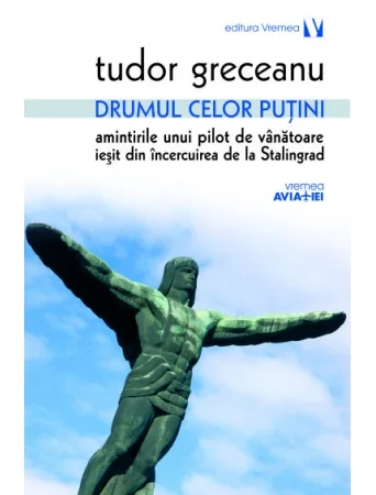 Drumul celor putini - Tudor Greceanu