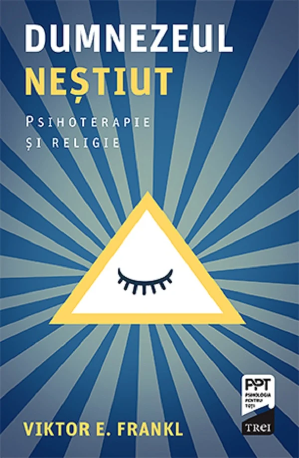 Dumnezeul nestiut. Psihoterapie si religie
