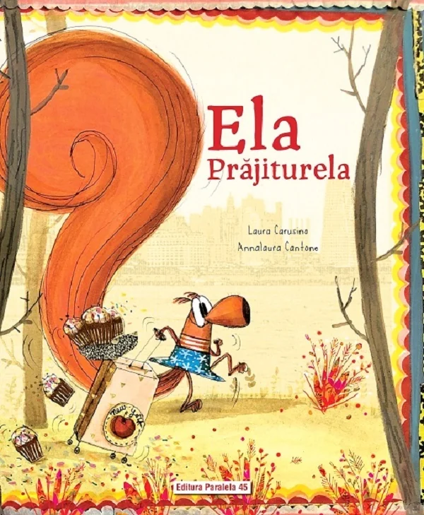 Ela Prajiturela - Laura Carusino, Annalaura Cantone