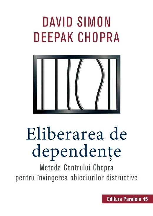 Eliberarea de dependente - David Simon, Deepak Chopra