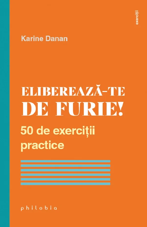 Elibereaza-te de furie! 50 de exercitii practice